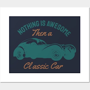 Nothing is awesome then a classic car Posters and Art